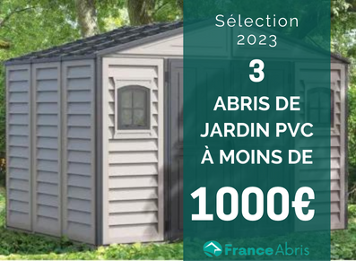 les abris de jardin résine à moins de 1000€ pour 2023