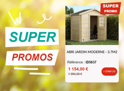 Super PROMOS : promo abri de jardin bois… et beaucoup d’autres !