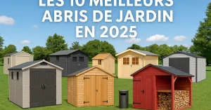 quel est le top 10 des meilleurs abris de jardin ?