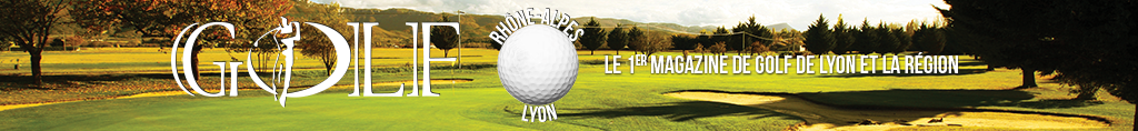 Golf_Rhone-Alpes_magazine_golf_lyon.png